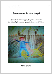La mia vita in due tempi di Mirco Levorin